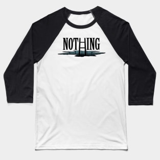 Nothing Baseball T-Shirt